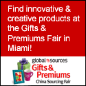 China Sourcing Fair: Gifts & Premiums Miami June 2013